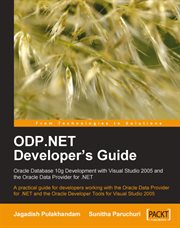 ODP.NET Developer's Guide: Oracle Database 10g Development with Visual Studio 2005 and the Oracle Da cover image cdn
