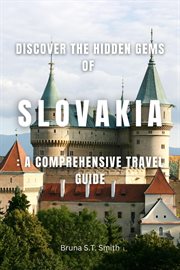 Discover the Hidden Gems of Slovakia: A Comprehensive Travel Guide cover image cdn