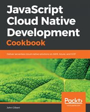 Javascript Cloud Native Development Cookbook cover image cdn