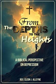 From the Depths to the Heights a Biblical Perspective on Depression cover image cdn