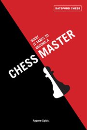 What It Takes to Become a Chess Master : chess strategies that get results cover image cdn