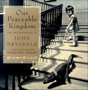 Our Peaceable Kingdom : The Photographs of John Drysdale cover image cdn