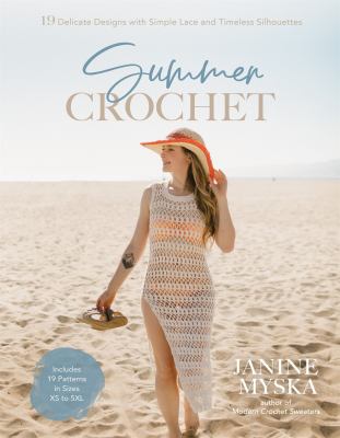 Summer crochet : 19 delicate designs with simple lace and timeless silhouettes  cover image cdn