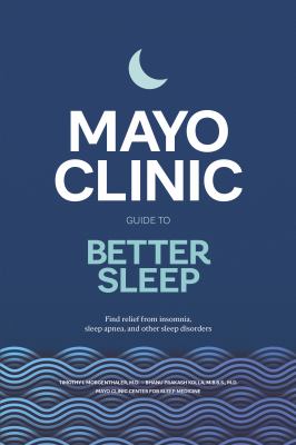 Mayo clinic guide to better sleep : find relief from insomnia, sleep apnea and other sleep disorders  cover image cdn
