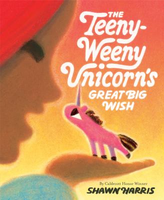 The teeny-weeny unicorn's great big wish  cover image cdn