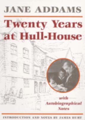Twenty years at Hull-House with autobiographical notes  cover image cdn