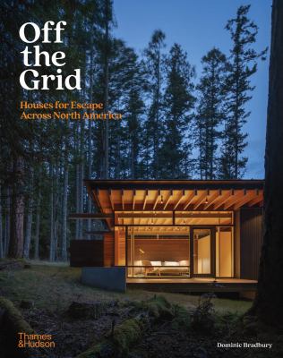 Off the grid : houses for escape across North America  cover image cdn