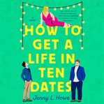 How to Get a Life in Ten Dates cover image cdn