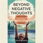 Beyond Negative Thoughts: cover image cdn