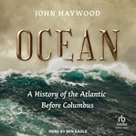 Ocean : A History of the Atlantic Before Columbus cover image cdn