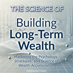 The Science of Building Long-Term Wealth cover image cdn