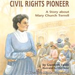 Civil Rights Pioneer : A Story About Mary Church Terrell cover image cdn