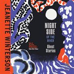 Night Side of the River : Ghost Stories cover image cdn