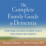 The Complete Family Guide to Dementia cover image cdn