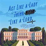 Act Like a Lady, Think Like a Lord cover image cdn