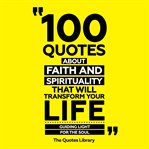 100 Quotes About Faith and Spirituality That Will Transform Your Life cover image cdn