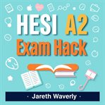 Hesi A2 Exam Hacks: Unlock Your Path to Success! cover image cdn