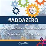 #ADDAZERO - the Ultimate Guide to Sustainable Scale cover image cdn