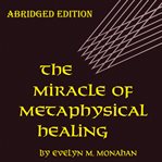 Miracle of Metaphysical Healing cover image cdn