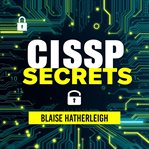 Cissp Secrets: Unraveling Hidden Tactics for Ultimate Success cover image cdn