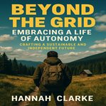 Beyond the Grid: Embracing a Life of Autonomy cover image cdn