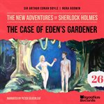 The Case of Eden's Gardener cover image cdn