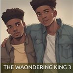 The Waondering King 3 cover image cdn