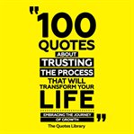 100 Quotes About Trusting the Process That Will Transform Your Life cover image cdn