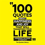 100 Quotes About Happiness and Joy That Will Transform Your Life cover image cdn