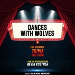 Dances With Wolves - the Ultimate Trivia Collection cover image cdn