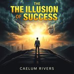 The Illusion of Success: How a Rich Kid Became a Household Name cover image cdn