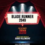 Blade Runner 2049 - the Ultimate Trivia Collection cover image cdn