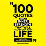 100 Quotes About Inner Strength That Will Transform Your Life cover image cdn