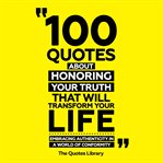 100 Quotes About Honoring Your Truth That Will Transform Your Life cover image cdn