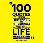 100 Quotes About Friendship and Community That Will Transform Your Life cover image cdn