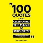 100 Quotes About Celebrating the Magic of Serendipity - That Will Transform Your Life cover image cdn