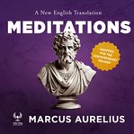 Meditations - a New English Translation - Adapted for the Contemporary Reader cover image cdn