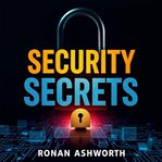 Security Secrets: Transform Your Knowledge for Ultimate Protection cover image cdn