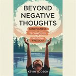 Beyond Negative Thoughts: cover image cdn