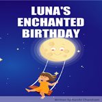 Luna's Enchanted Birthday cover image cdn