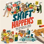 Shift Happens: The History of Labor in the United States cover image cdn