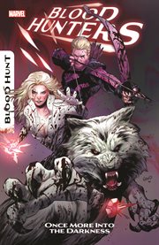 Blood Hunters: Once More Into the Darkness. Volume 1 cover image cdn