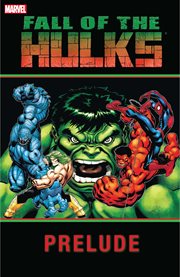 Hulk: Fall of the Hulks Prelude. Volume 1 cover image cdn