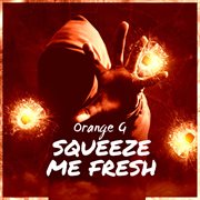 Squeeze Me Fresh cover image cdn