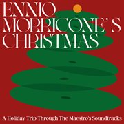 Ennio Morricone's Christmas: A Holiday Trip Through the Maestro's Soundtracks cover image cdn