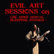 Sleeping, Stoned - Evil Art Sessions 015 cover image cdn