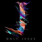 Only Jesus cover image cdn