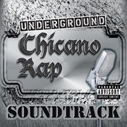 Underground Chicano Rap Soundtrack cover image cdn