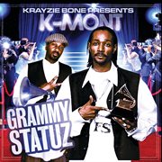 Krayzie Bone Presents K-mont Grammy Statuz cover image cdn