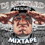 Dj Mustard Presents Mixtape cover image cdn